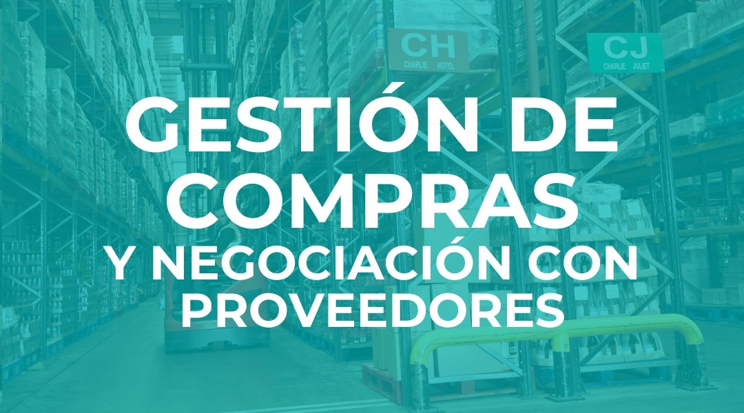 Especialización en Gestión de Compras y Negociación con Proveedores